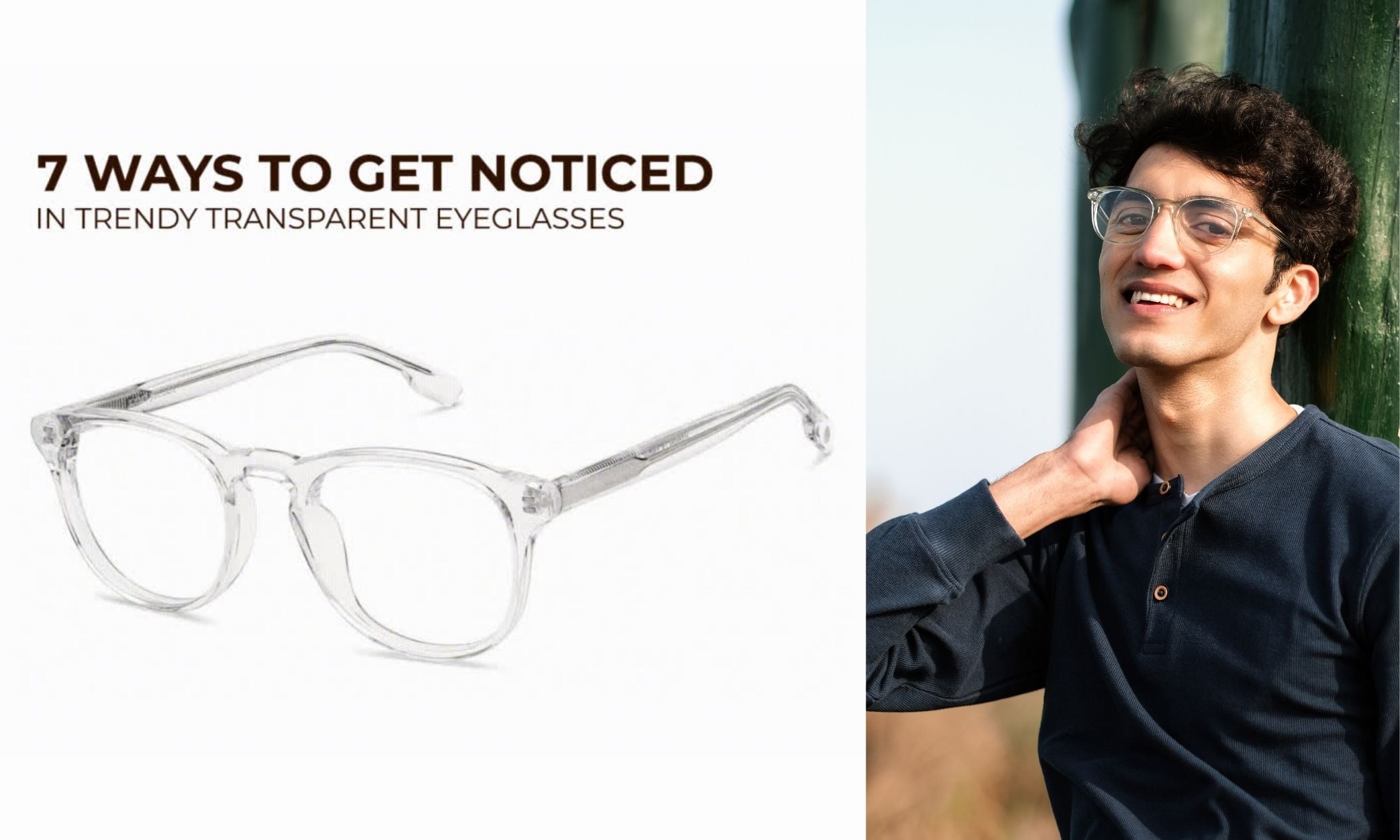 7 Trendy Ways To Style Transparent Eyeglasses
