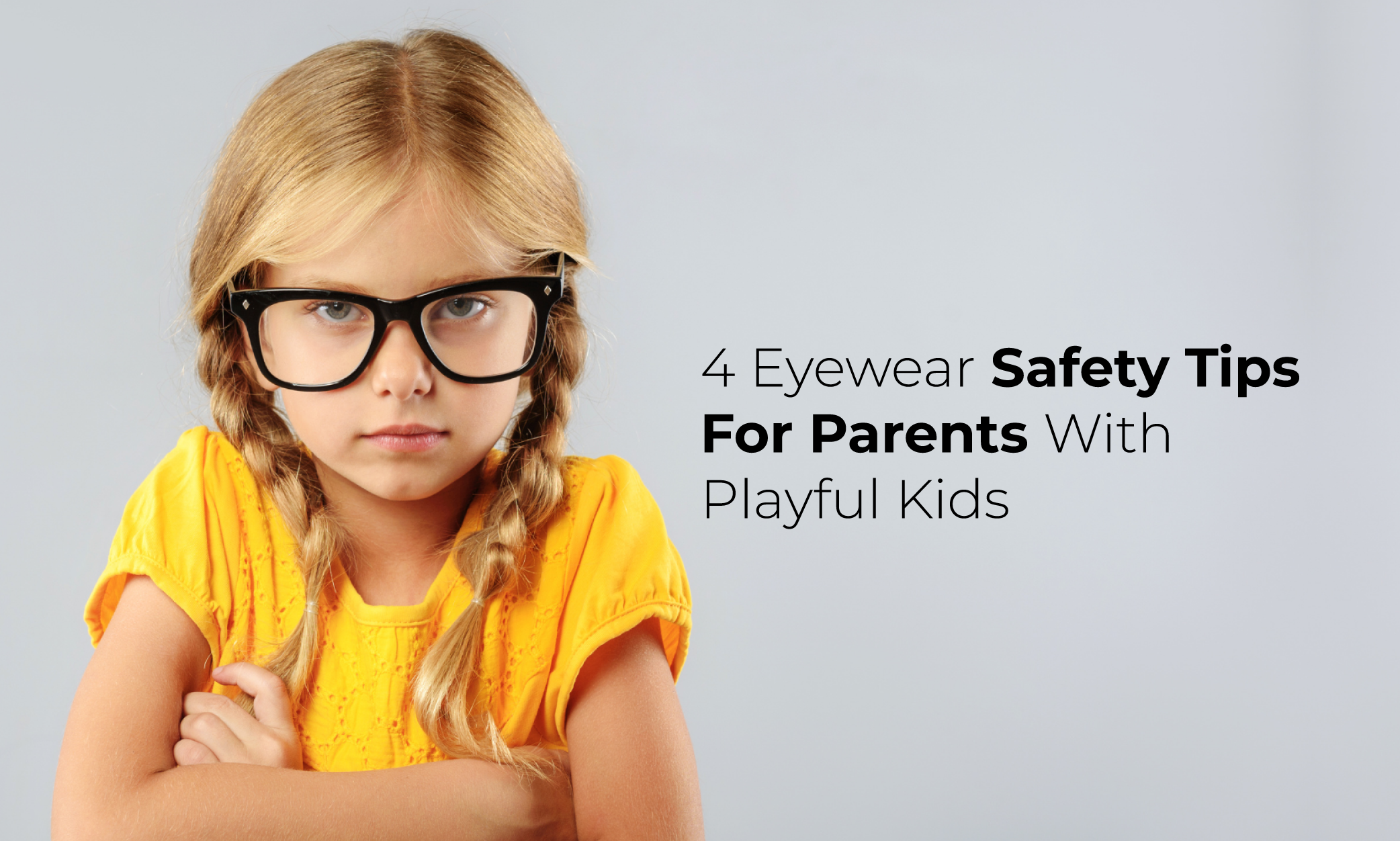 Got Playful Kids? Save Your Eyeglasses The Breakage!